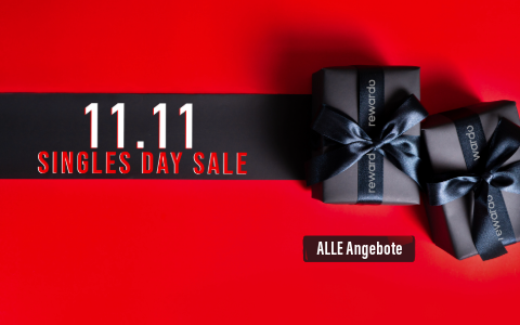 Unglaubliche Rabatte am Singles Day! Unglaubliche Rabatte am Singles Day!