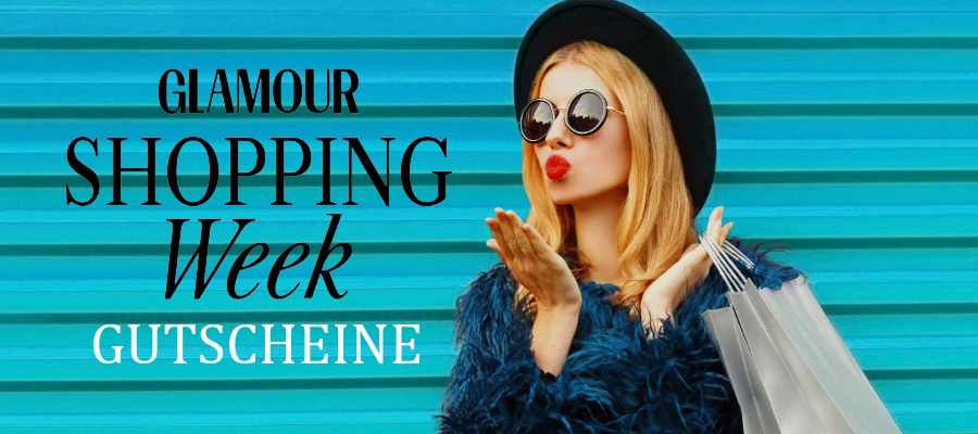 Mit dem GLAMOUR Shopping Week Gutscheinen und dem Cashback von Gutscheine.news.at doppelt sparen!